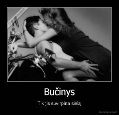 Bučinys - Tik jis suvirpina sielą