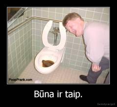 Būna ir taip. - 