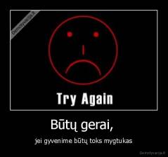 Būtų gerai,  - jei gyvenime būtų toks mygtukas