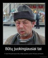Būtų juokingiausiai tai  - Tv metu filmuojant benami laidų vedėjas paprašytu perduot linkėjimus artimiesiem