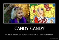 CANDY CANDY - kai sutikau ją realiai ilgai galvojau kur as ją mačiau... Pagaliau prisiminiau!