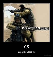 CS - sugadina vaikinus