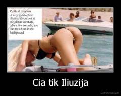 Cia tik Iliuzija - 