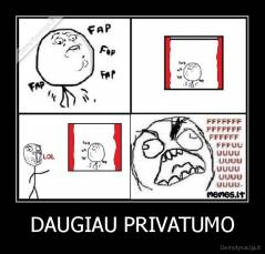 DAUGIAU PRIVATUMO - 