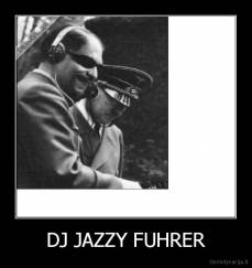 DJ JAZZY FUHRER - 