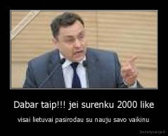Dabar taip!!! jei surenku 2000 like - visai lietuvai pasirodau su nauju savo vaikinu