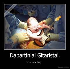 Dabartiniai Gitaristai. - Gimsta taip.