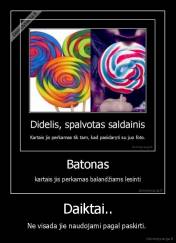 Daiktai.. - Ne visada jie naudojami pagal paskirti. 