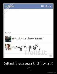 Daktarai ju rasta supranta tik japonai :D - 100