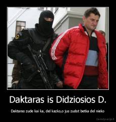 Daktaras is Didziosios D. - Daktaras zude kai ka, del kazko,o jus zudot betka del nieko