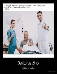 Daktaras žino, - daktaras padės