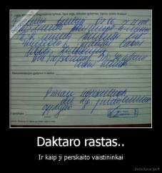 Daktaro rastas.. - Ir kaip ji perskaito vaistininkai
