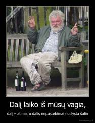 Dalį laiko iš mūsų vagia, - dalį – atima, o dalis nepastebimai nuslysta šalin