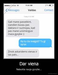 Dar viena - Nelaukta nauja gyvybė...