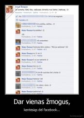 Dar vienas žmogus, - kentėsiąs dėl facebook...