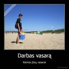 Darbas vasarą - Kenkia jūsų vasarai