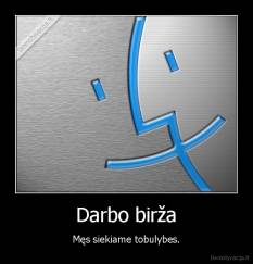 Darbo birža - Męs siekiame tobulybes.