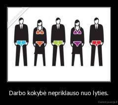 Darbo kokybė nepriklauso nuo lyties. - 