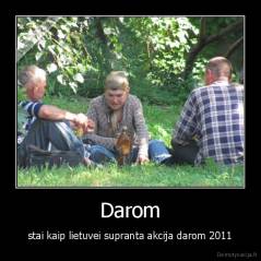 Darom - stai kaip lietuvei supranta akcija darom 2011
