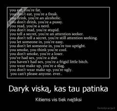 Daryk viską, kas tau patinka - Kitiems vis tiek neįtiksi