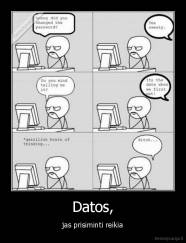 Datos, - jas prisiminti reikia