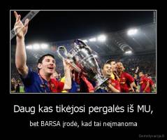 Daug kas tikėjosi pergalės iš MU, - bet BARSA įrodė, kad tai neįmanoma