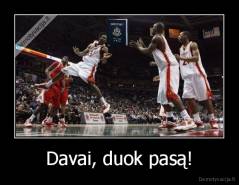 Davai, duok pasą! - 
