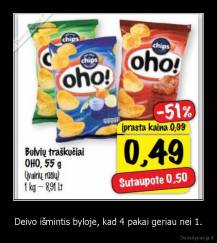Deivo išmintis byloje, kad 4 pakai geriau nei 1. - 