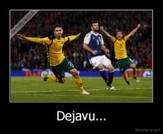 Dejavu... - 
