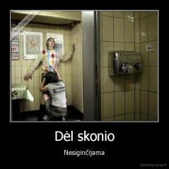 Dėl skonio - Nesiginčijama