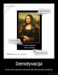 Demotyvacija - Savoka, kurią supranta mažesnioji dalis demotyvacija.lt lankytojų.