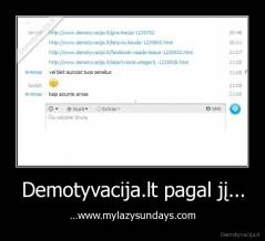 Demotyvacija.lt pagal jį... - ...www.mylazysundays.com