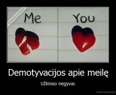 Demotyvacijos apie meilę - Užkniso negyvai.
