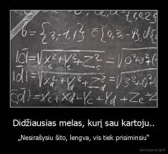 Didžiausias melas, kurį sau kartoju.. - „Nesirašysiu šito, lengva, vis tiek prisiminsiu“