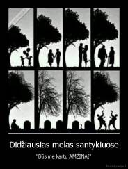 Didžiausias melas santykiuose - "Būsime kartu AMŽINAI"