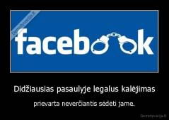 Didžiausias pasaulyje legalus kalėjimas - prievarta neverčiantis sėdėti jame.