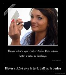 Dievas sukūrė vyrą ir tarė: galėjau ir geriau - 