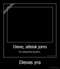 Dievas yra - 