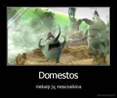 Domestos - niekaip jų nesunaikina