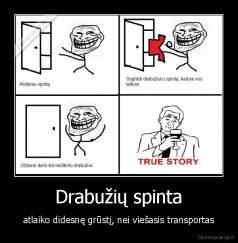 Drabužių spinta - atlaiko didesnę grūstį, nei viešasis transportas