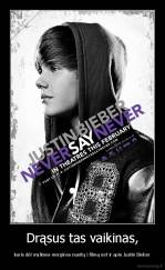 Drąsus tas vaikinas, - kuris dėl mylimos merginos nueitų i filmą net ir apie Justin Bieber