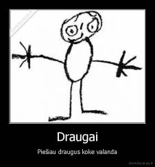 Draugai - Piešiau draugus koke valanda