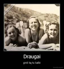 Draugai - girdi ką tu kalbi
