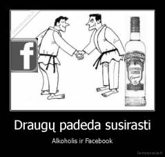 Draugų padeda susirasti - Alkoholis ir Facebook