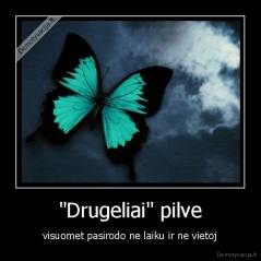 "Drugeliai" pilve - visuomet pasirodo ne laiku ir ne vietoj