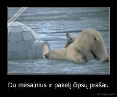 Du mėsainius ir pakelį čipsų prašau - 