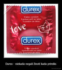Durex - niekada negali žinoti kada prireiks - 