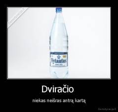 Dviračio  - niekas neišras antrą kartą