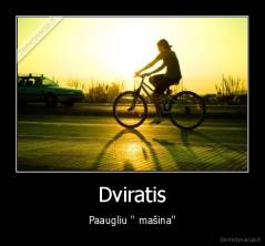 Dviratis - Paaugliu '' mašina''