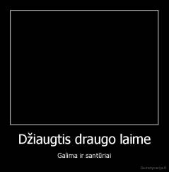 Džiaugtis draugo laime - Galima ir santūriai
